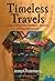 Timeless Travels: Tales of Mystery, Intrigue, Humor, and Enchantment