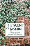 The Scent of Jasmine by Anan Ameri