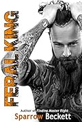 Feral King (The Dominant Bastard Duology #1)