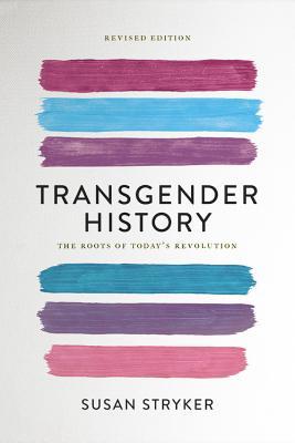 Cover of Transgender History: The Roots of Today's Revolution