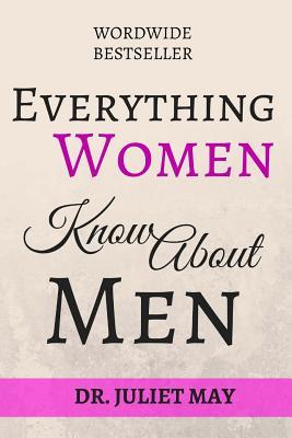 Everything Women Know About Men: The Best Funny Gift for Women