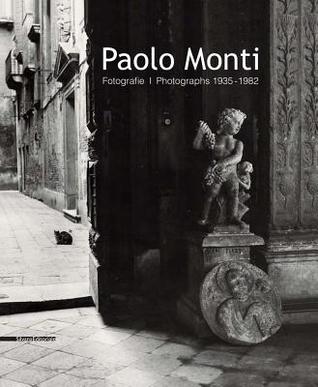 Paolo Monti: Photographs 1935–1982 (Hardcover)