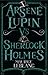 Arsene Lupin vs. Sherlock Holmes by Maurice Leblanc