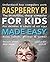 Raspberry Pi for Kids (Upda...