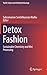 Detox Fashion: Sustainable Chemistry and Wet Processing (Textile Science and Clothing Technology)