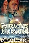 Embracing His Empire by Sai Marie Johnson