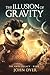 The Illusion of Gravity (The Anye Legacy, #1)