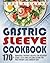 Gastric Sleeve Cookbook: Ga...