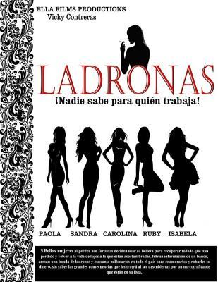 Ladronas: Nadie sabe para quien trabaja. (Spanish Edition)