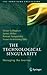 The Technological Singularity: Managing the Journey (The Frontiers Collection)