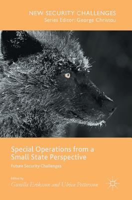 Special Operations from a Small State Perspective: Future Security Challenges (Hardcover)