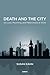 Death and the City: On Loss...