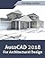 AutoCAD 2018 For Architectu...