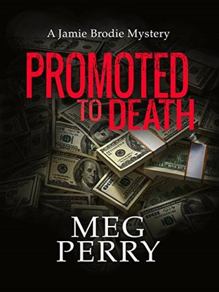 Promoted to Death (Jamie Brodie Mystery #14)