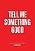 Tell Me Something Good: Int...