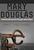 Mary Douglas: Understanding...
