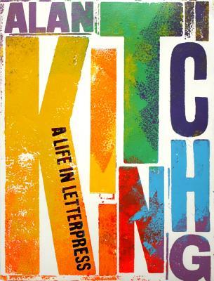 Alan Kitching: A Life in Letterpress (Hardcover)