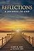 Reflections: A Journey To God