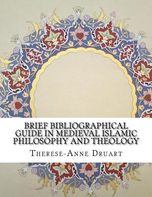 Brief Bibliographical Guide in Medieval Islamic Philosophy and Theology