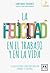La felicidad en el trabajo y en la vida (Acción Empresarial) (Spanish Edition)