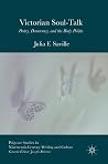 Victorian Soul-Talk: Poetry, Democracy, and the Body Politic (Palgrave Studies in Nineteenth-Century Writing and Culture) Victorian Soul-Talk: Poetry, Democracy, and the Body Politic (Palgrave Studies in Nineteenth-Century Writing and Culture)