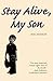 Stay Alive, My Son by Pin Yathay
