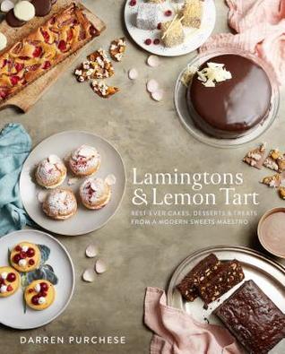 Lamingtons & Lemon Tart: Best-Ever Cakes, Desserts and Treats From a Modern Sweets Maestro (Hardcover)