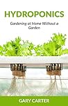 Hydroponics: Gardening at Home Without a Garden