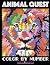 ANIMAL QUEST Color by Number: Activity Puzzle Coloring Book for Adults Relaxation & Stress Relief (Color Quest Color By Number)