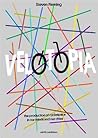 Velotopia: The Production of Cyclespace in Our Minds and Our Cities