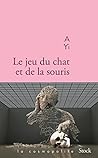 Le Jeu du chat et de la souris by A Yi