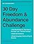 30 Day Freedom & Abundance Challenge