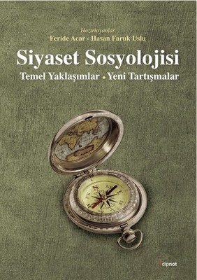 Siyaset Sosyolojisi: Temel Yaklaşımlar - Yeni Tartışmalar