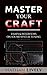 Master Your Craft: Essays &...