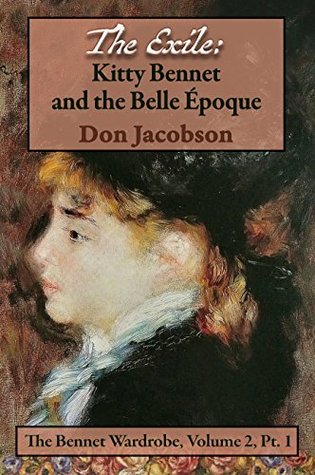 The Exile: Kitty Bennet and the Belle Epoque (The Bennet Wardrobe #3)