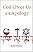 God Owes Us an Apology
