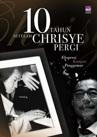 10 Tahun Setelah Chrisye Pergi: Ekspresi Kangen Penggemar (Paperback)