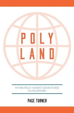 Poly Land: My Brutally Honest Adventures in Polyamory (Paperback)