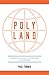 Poly Land: My Brutally Hone...