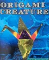 Origami Creature by Nathanael William Stolte