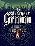 The Brothers Grimm: Illuminated Fairy Tales, Vol. 1