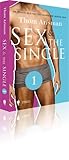 Sex & The Single 1 by Thom Arisman