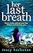 Her Last Breath