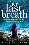 Her Last Breath by Tracy Buchanan