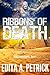 Ribbons of Death