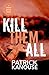 Kill Them All (Drexel Pierce #2)