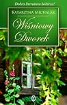 Wiśniowy Dworek by Katarzyna Michalak