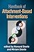 Handbook of Attachment-Based Interventions
