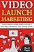 Video Launch Marketing by Marc Al Vincent
