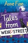 Tales from Weird Street by Anne Fine Tales from Weird Street by Anne Fine
